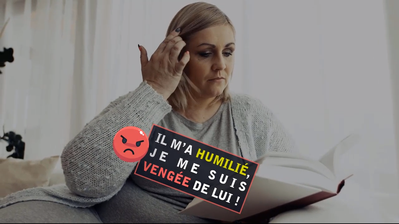 Il m’a humilié, je me suis vengée de lui !
