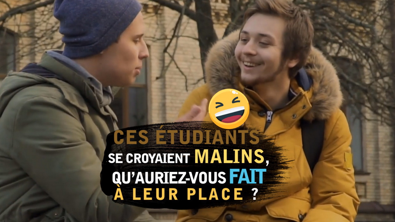 Ces étudiants se croyaient malins, qu’auriez-vous fait à leur place ?