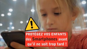 Protégez vos enfants des Smartphones avant qu’il ne soit trop tard !