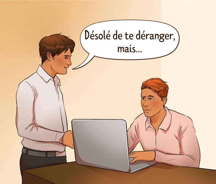 Je regrette de vous déranger, mais