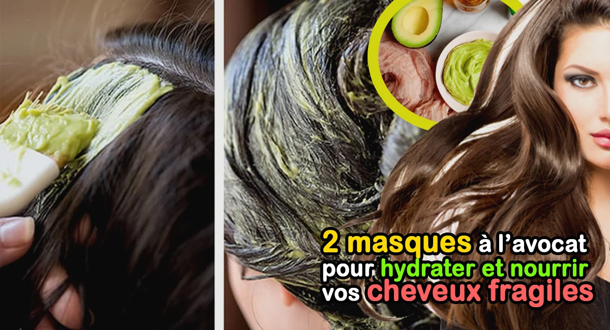 masques-avocat-cheveux-fragiles-2022 masques-avocat-cheveux-fragiles-2022