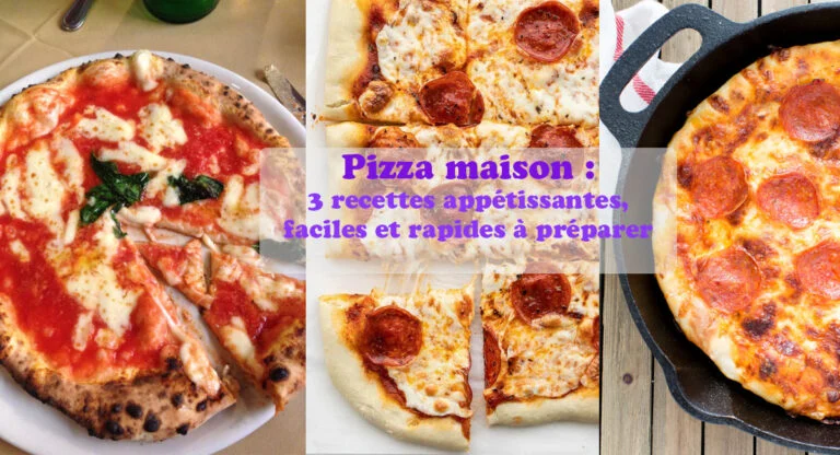 Pizza maison 3 recettes