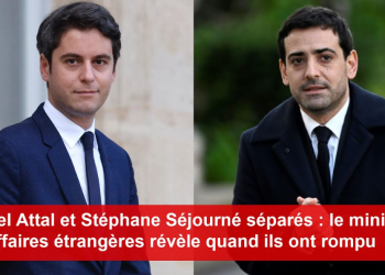 Gabriel Attal séparé de Stéphane Séjourné : ils ne sont plus en couple “depuis deux ans”