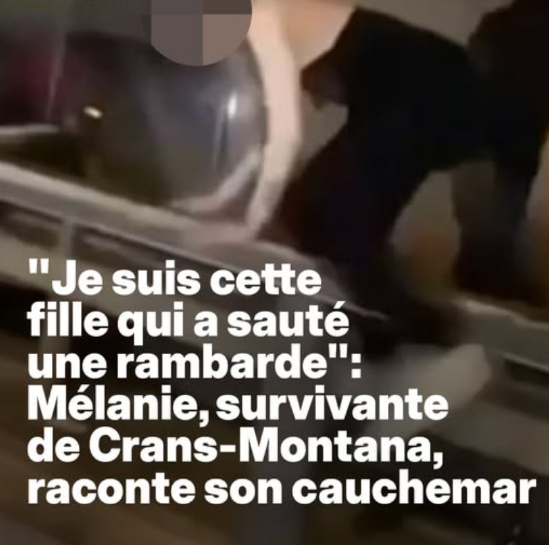 Le témoignage de Mélanie, survivante de l’incendie de Crans-Montana, dont l’image a