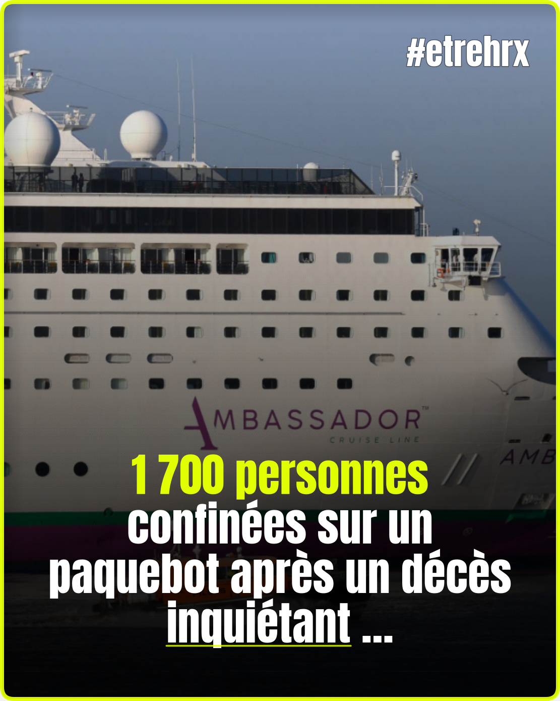 Un passager décède à bord, une gastro-entérite suspectée sur le navire…