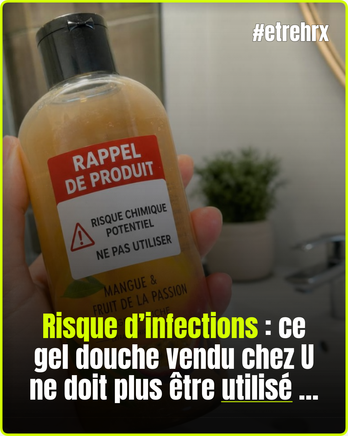 Alerte sur un gel douche distribué chez U, les consommateurs appelés à la vigilance…