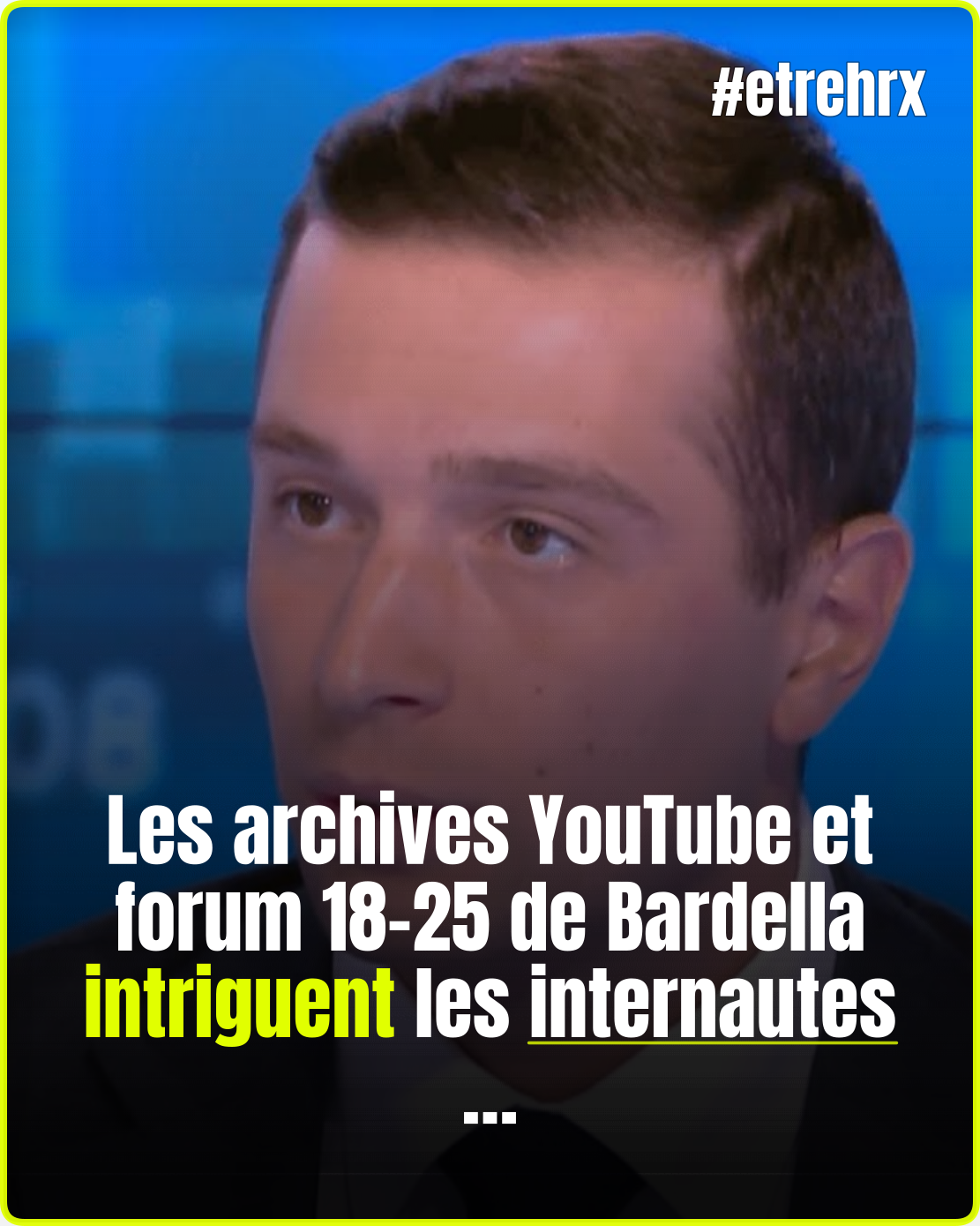 Les anciennes vidéos et messages de Jordan Bardella refont surface…