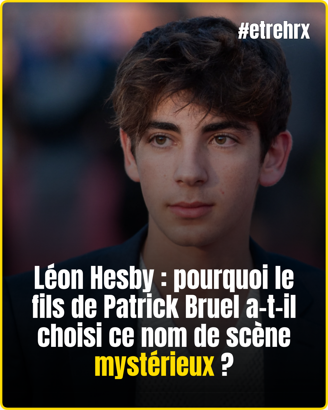 Le pseudo musical du fils de Patrick Bruel cache une histoire surprenante…