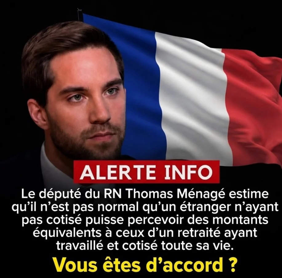 Le député RN Thomas Ménagé estime qu&rsquo;il n&rsquo;est pas normal qu&rsquo;un étranger n&rsquo;ayant pas cotisé touche autant qu&rsquo;un retraité qui a travaillé toute sa vie