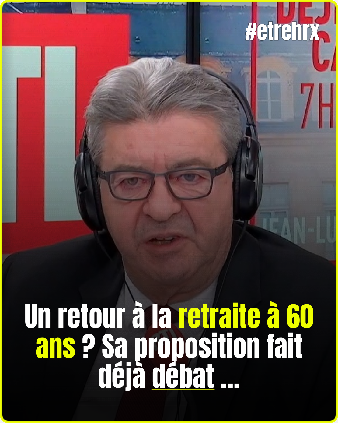 Jean-Luc Mélenchon promet de ramener l&rsquo;âge de départ à la retraite à 60 ans s&rsquo;il est élu président de la République