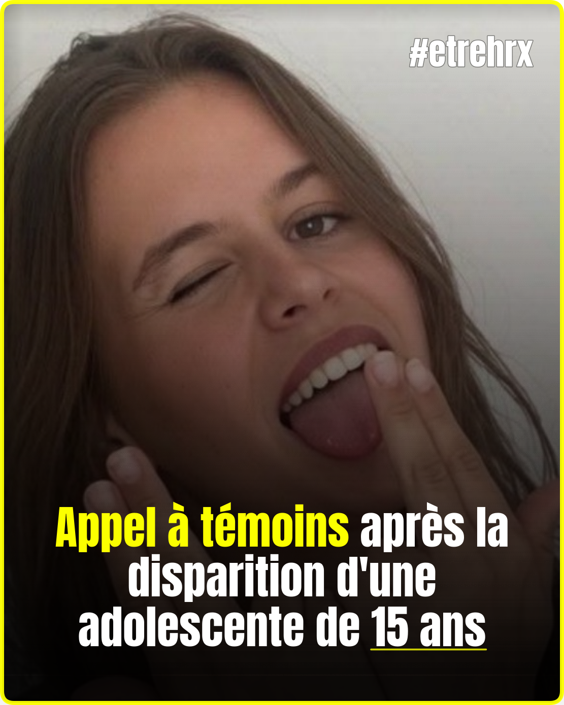 Appel à témoins après la disparition d&rsquo;une adolescente de 15 ans