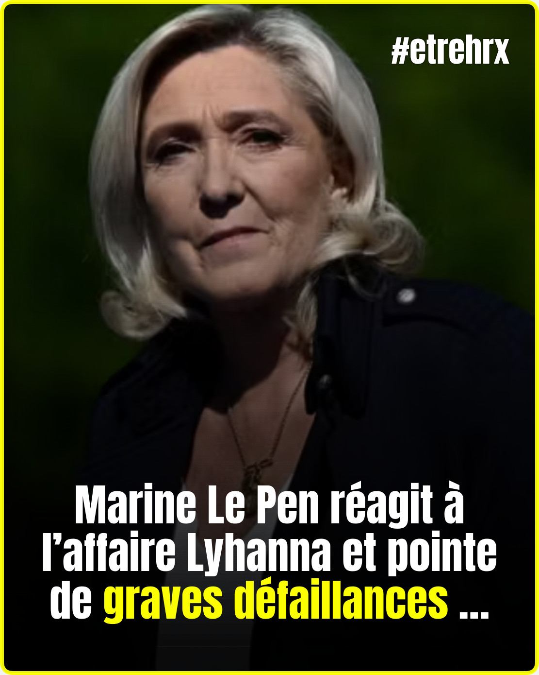 Affaire de Lyhanna: Marine Le Pen dénonce « la nonchalance d&rsquo;un Etat dont l&rsquo;appareil judiciaire a failli »
