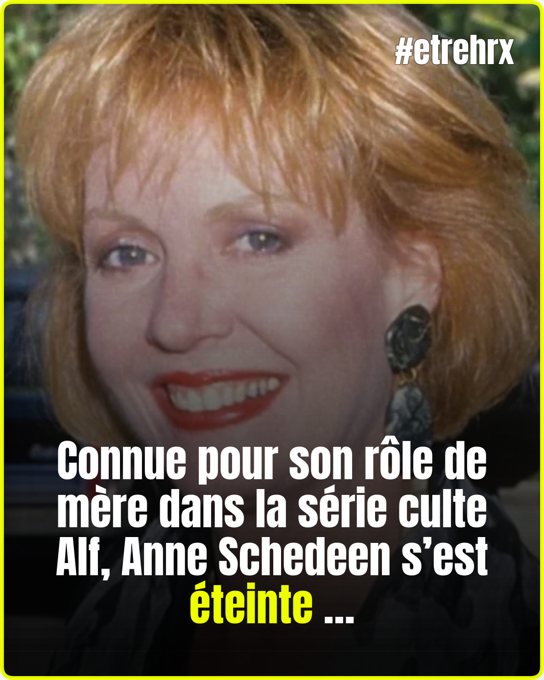 Décès de l&rsquo;actrice Anne Schedeen, qui jouait la mère dans la série « Alf »
