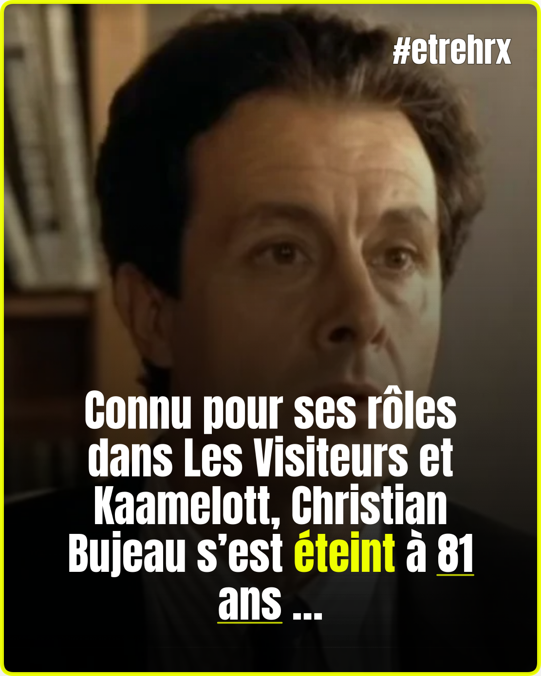 L&rsquo;acteur Christian Bujeau, vu dans « Les Visiteurs » et « Kaamelott » est décédé à 81 ans