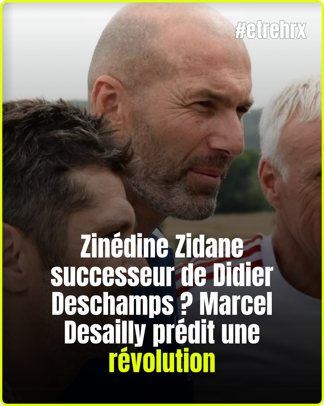 Zinédine Zidane successeur de Didier Deschamps ? Marcel Desailly prédit une révolution