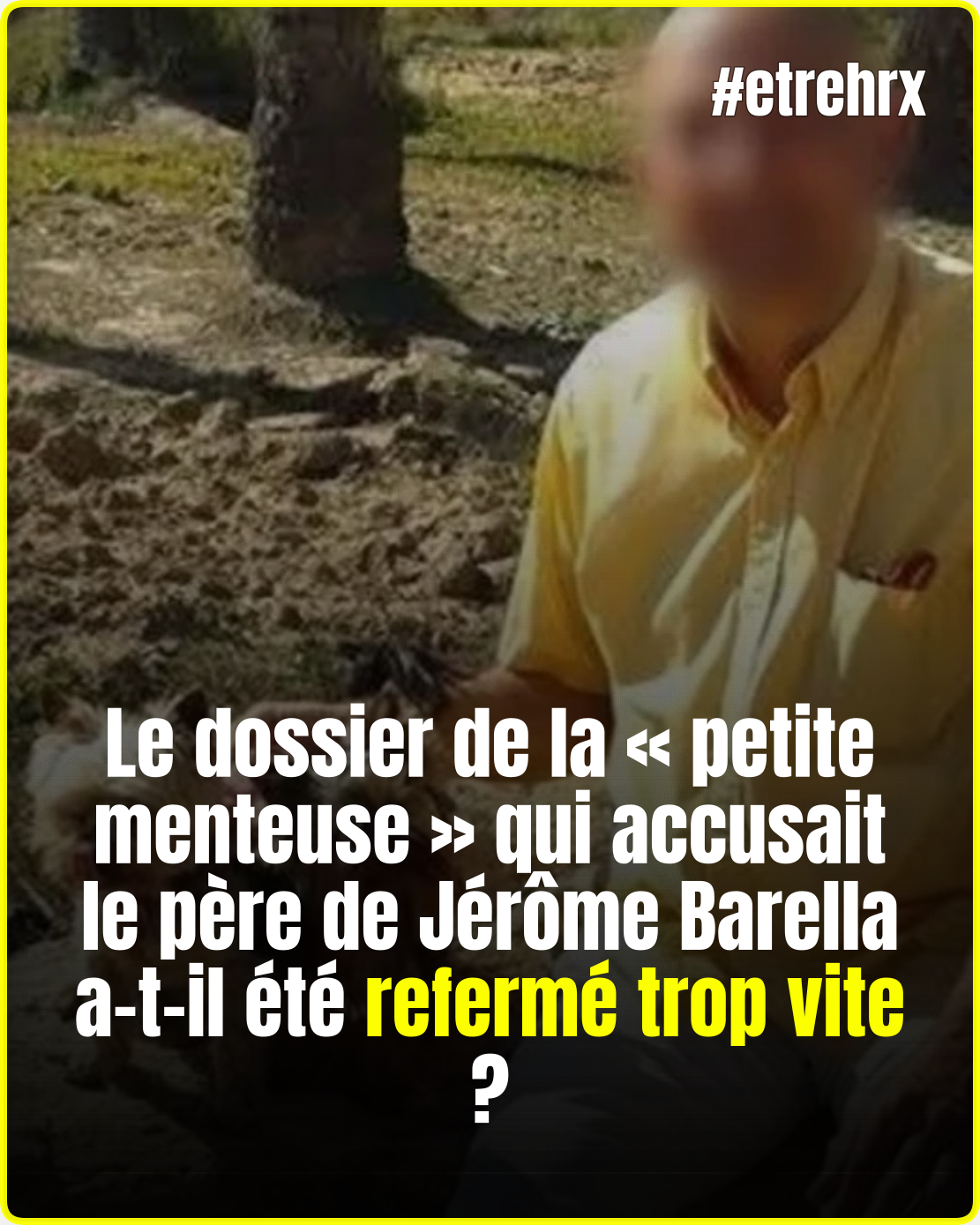 Cinq ans avant l’affaire Lyhanna, le dossier refermé de la « petite menteuse » qui accusait le père de Jérôme Barella