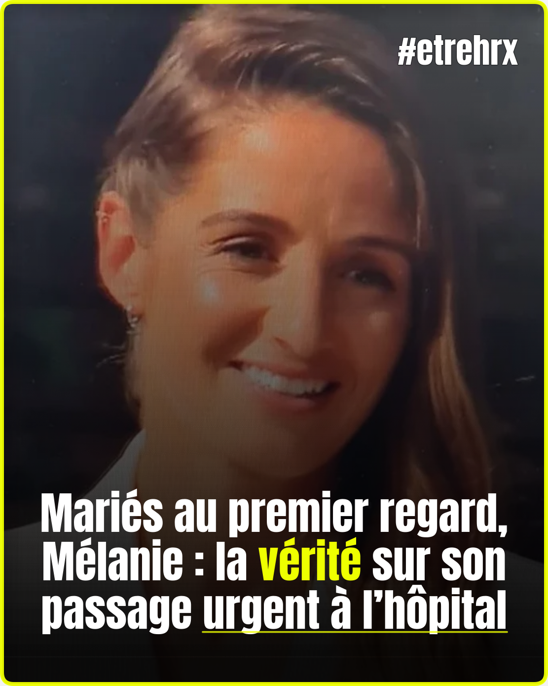 Mariés au premier regard, Mélanie : la vérité sur son passage urgent à l’hôpital