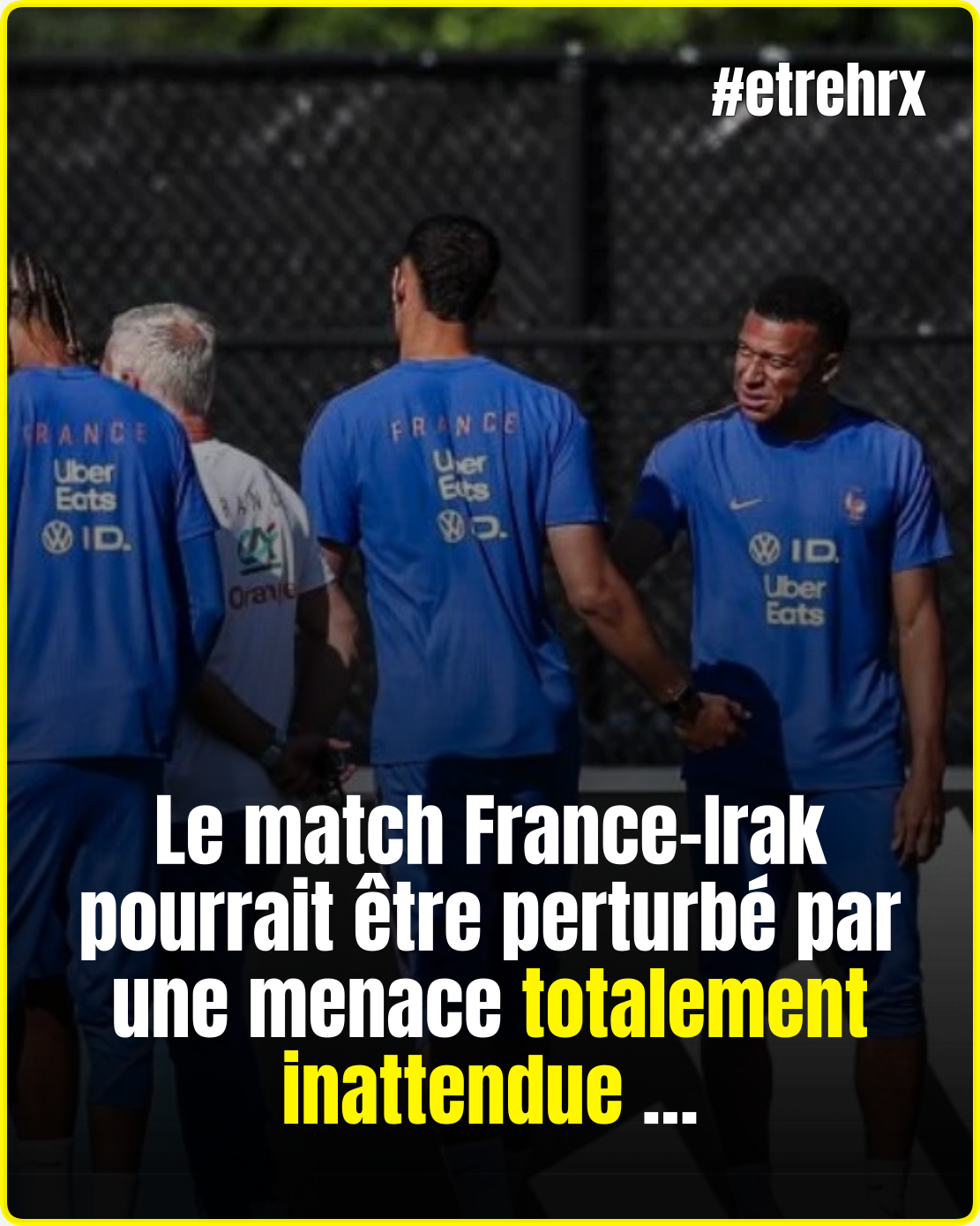 France-Irak interrompu ? Terrible menace sur le match des Bleus