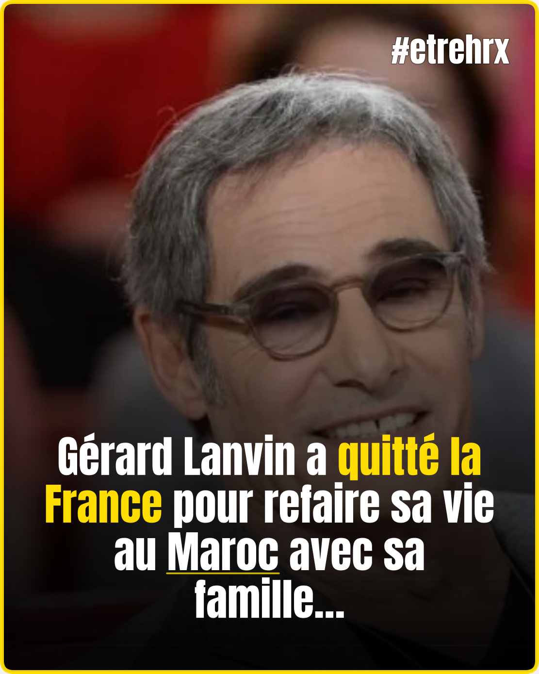Gérard Lanvin explique pourquoi il a quitté la France pour s&rsquo;installer au Maroc avec sa femme et ses deux enfants