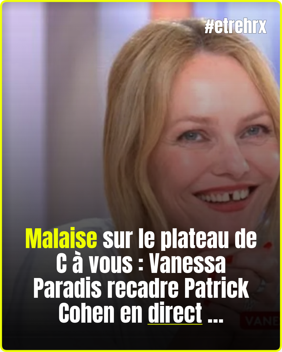 «Ne dites pas ça, je n’aime pas du tout ça» : Vanessa Paradis rembarre Patrick Cohen dans «C à vous»