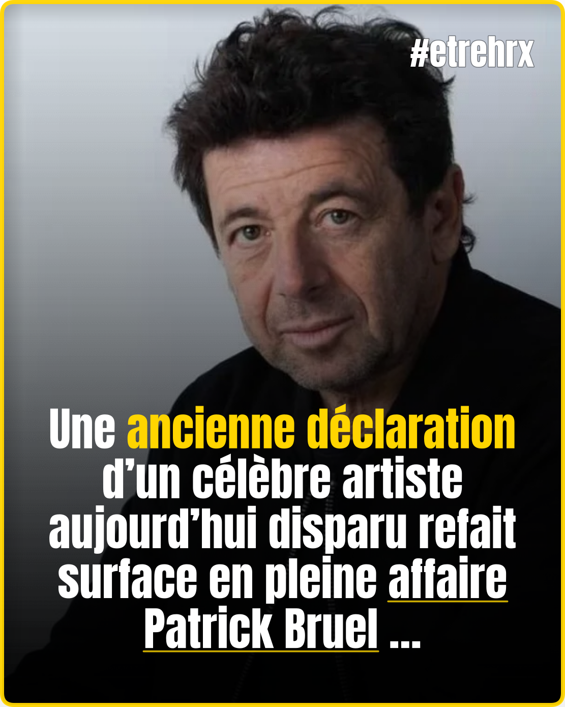 Affaire Patrick Bruel, ce célèbre artiste disparu ne mâchait pas ses mots sur le chanteur : “J’ai vu…”