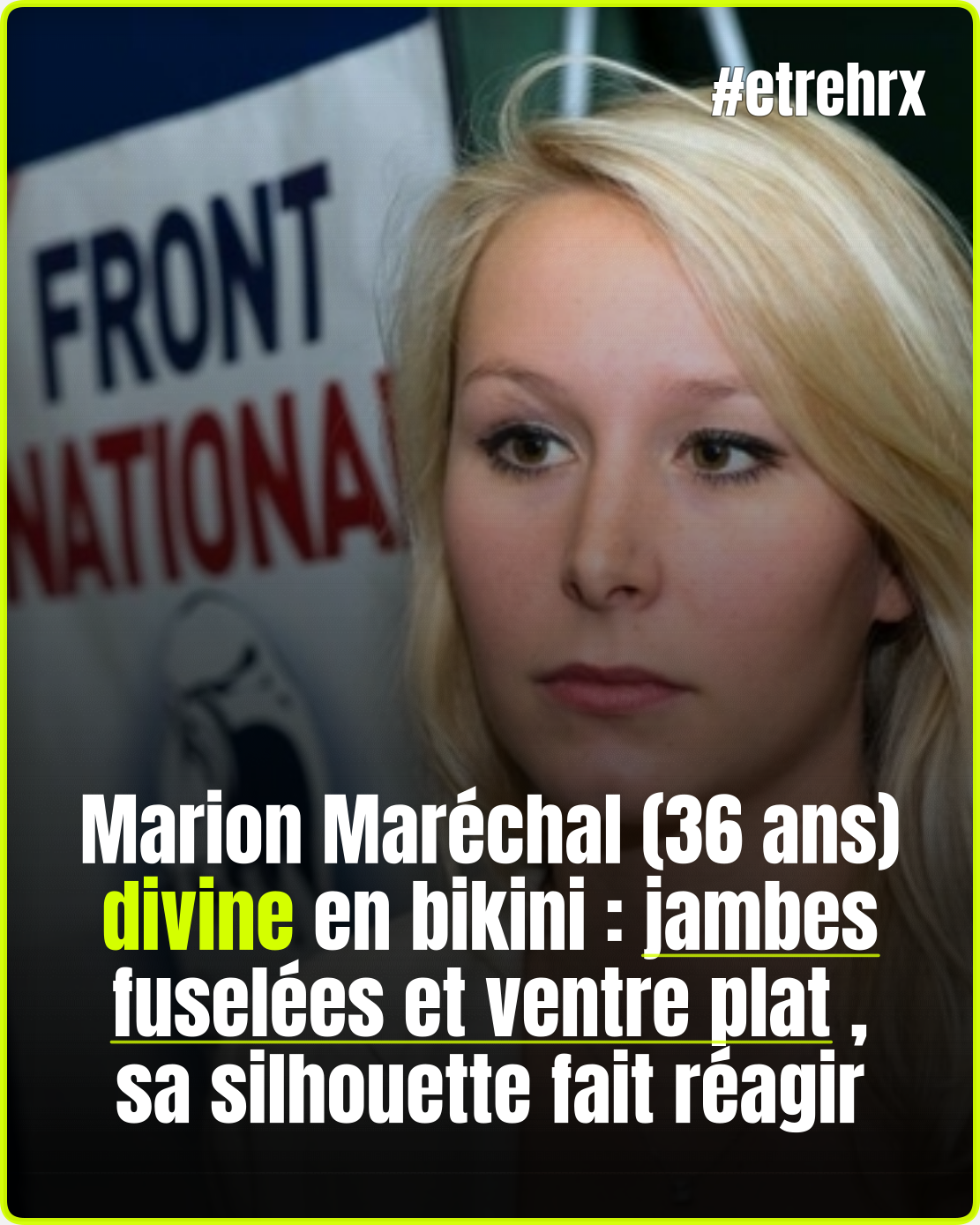 Marion Maréchal (36 ans) divine en bikini : jambes fuselées et ventre plat, sa silhouette fait réagir