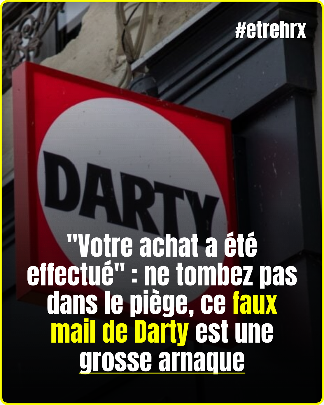« Votre achat a été effectué » : ne tombez pas dans le piège, ce faux mail de Darty est une grosse arnaque