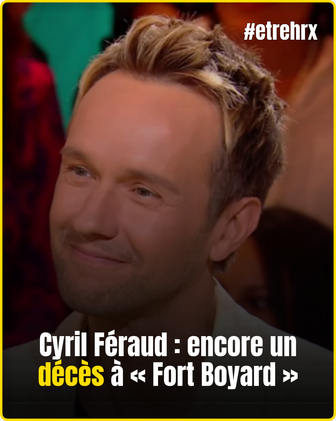 Cyril Féraud : encore un décès à « Fort Boyard »