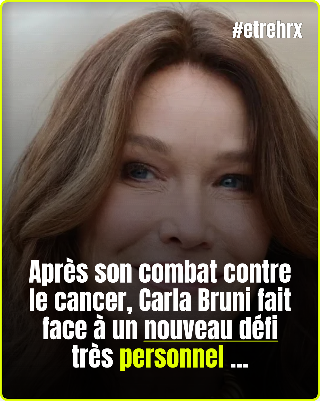 Carla Bruni : après le cancer, cette nouvelle épreuve qu’elle s’impose par amour pour Giulia