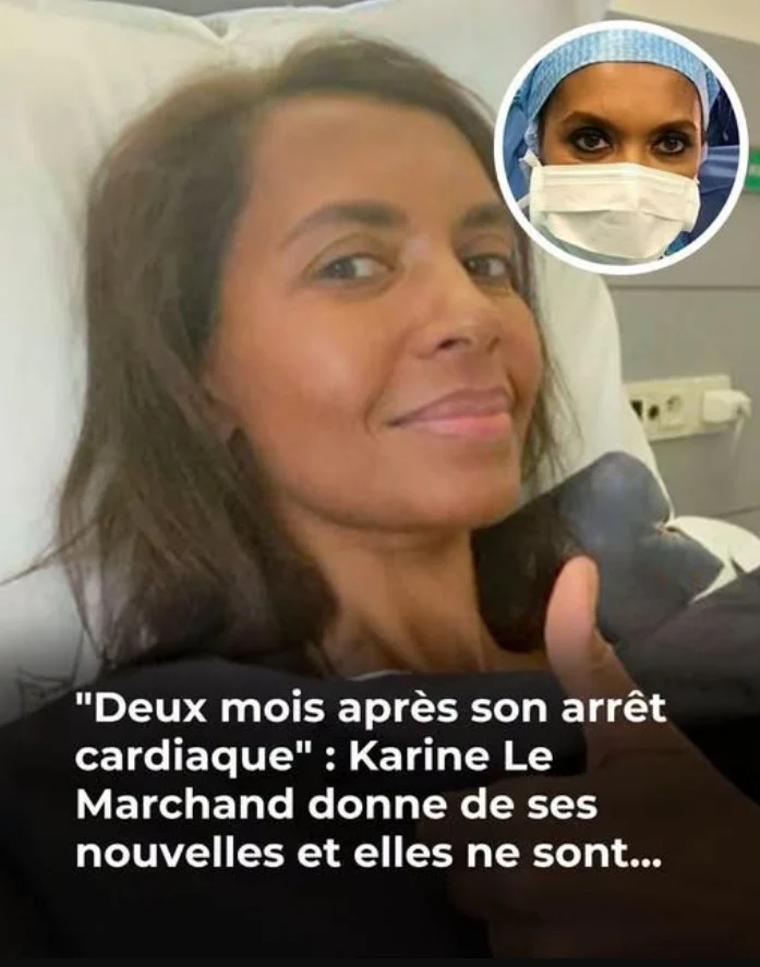 « Deux mois après son arrêt cardiaque » : Karine Le Marchand