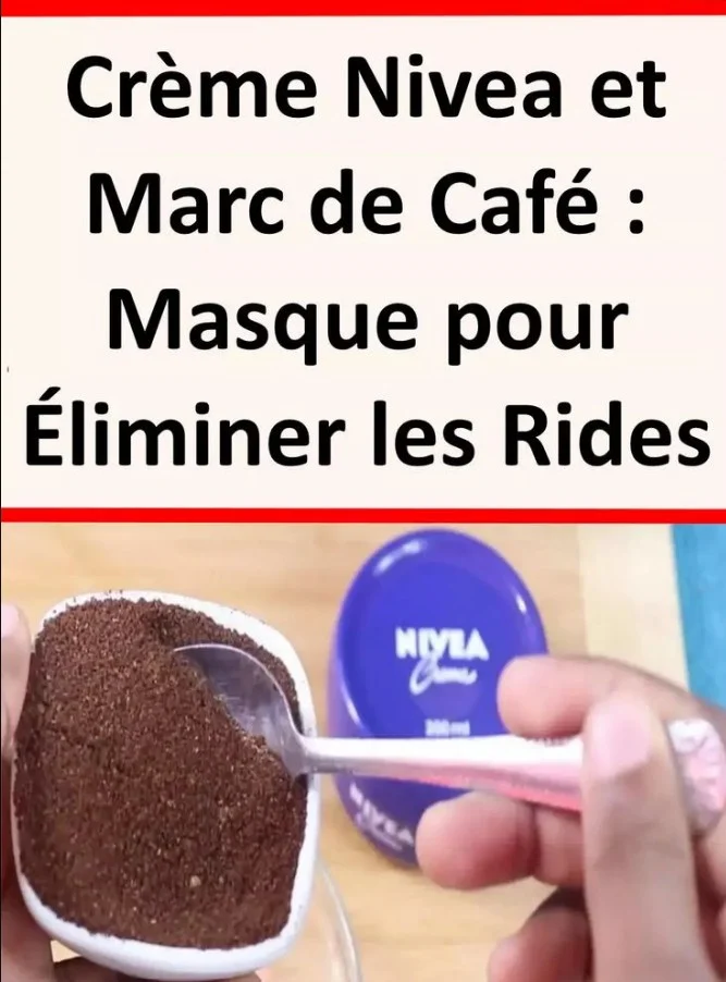 Crème Nivea et marc de café : un mélange efficace contre les