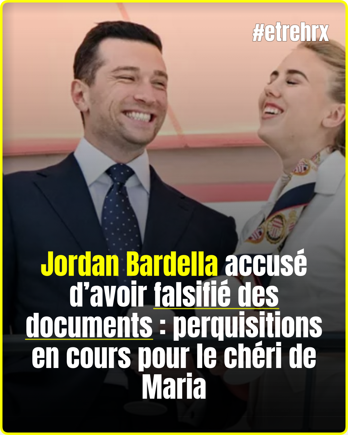 Jordan Bardella accusé d’avoir falsifié des documents : perquisitions en cours pour le chéri de Maria Carolina de Bourbon des Deux-Siciles