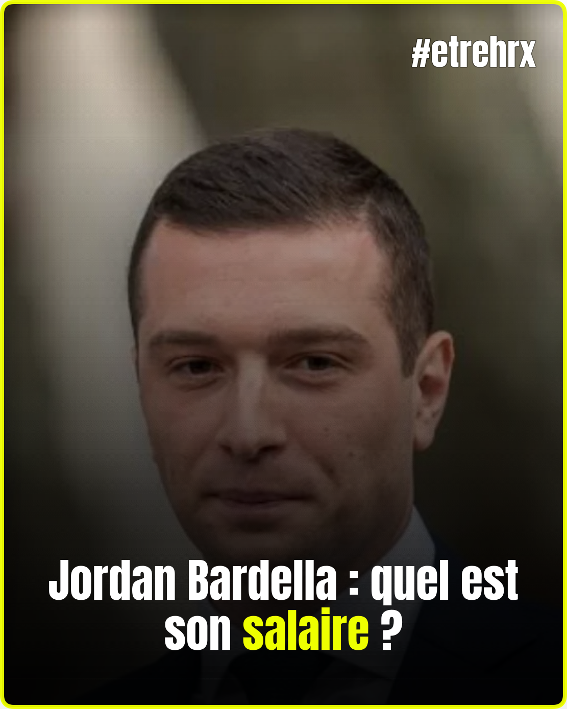 Jordan Bardella : quel est son salaire ?