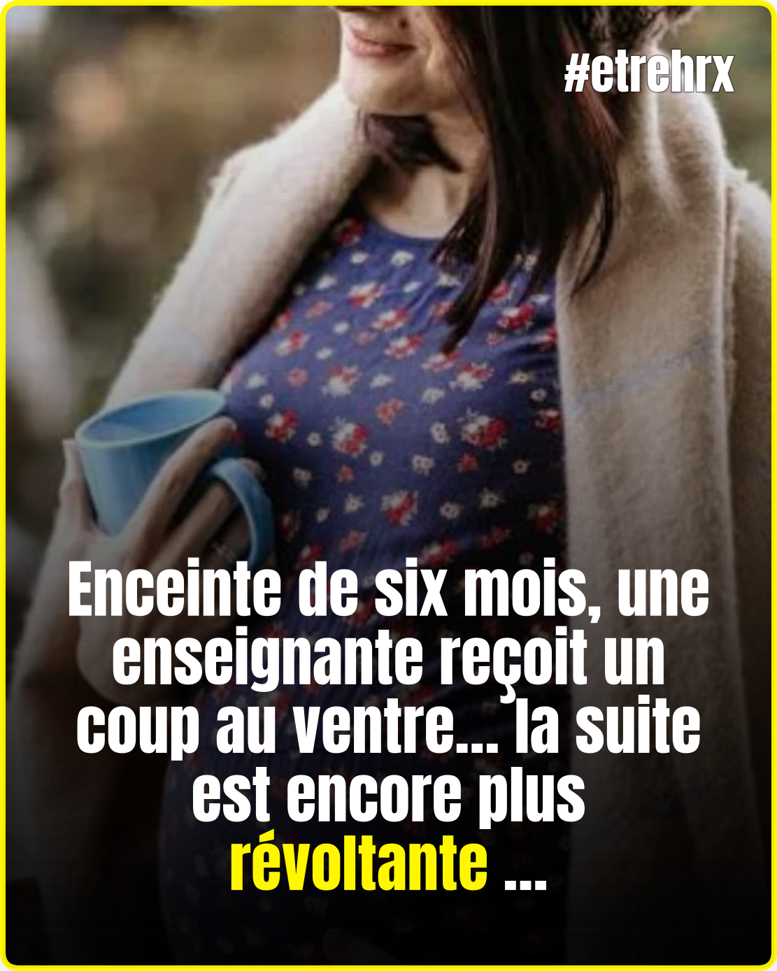 À six mois de grossesse, cette enseignante pensait vivre le pire…
