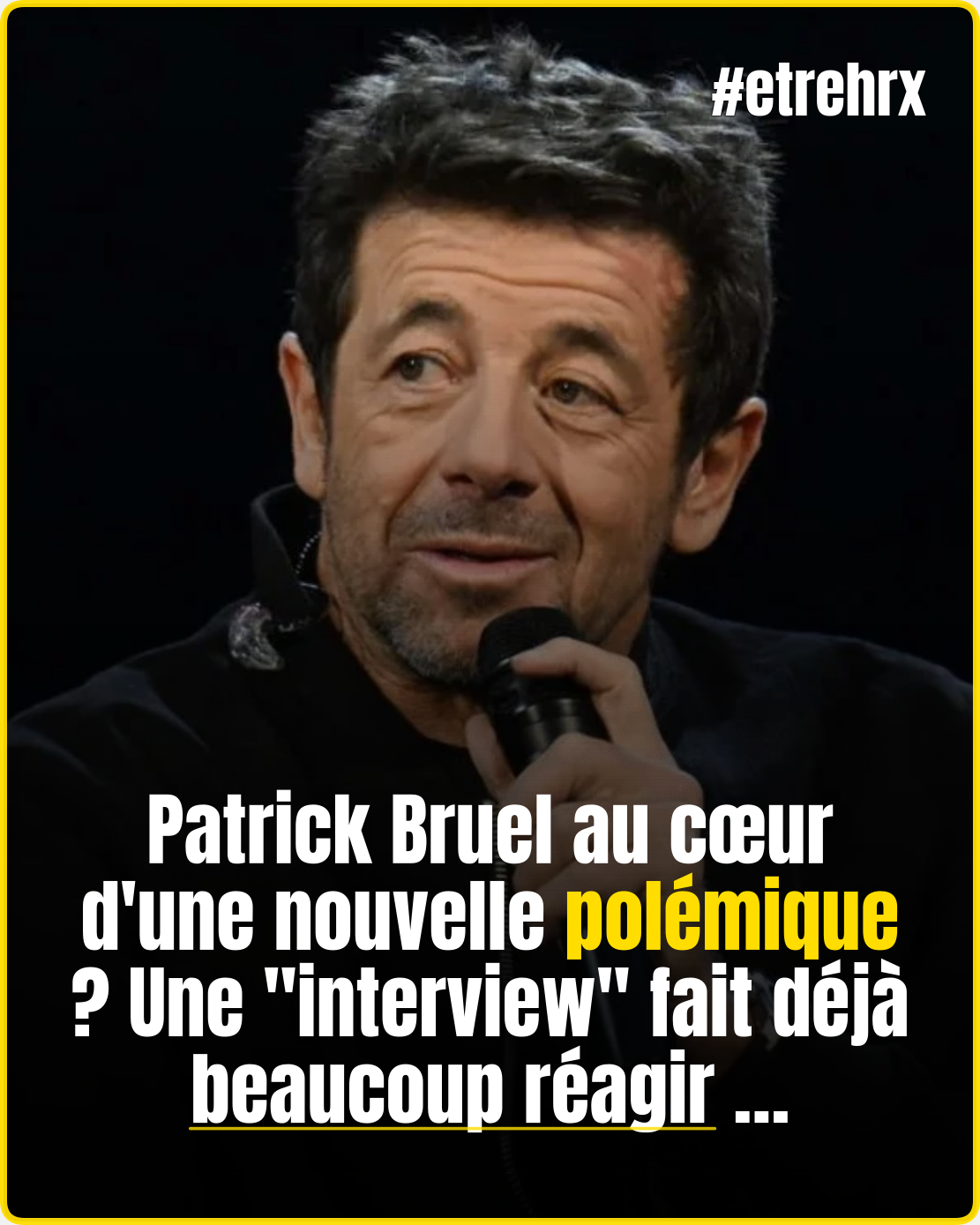 Une nouvelle affaire fait parler autour de Patrick Bruel, cette \"interview\" intrigue…