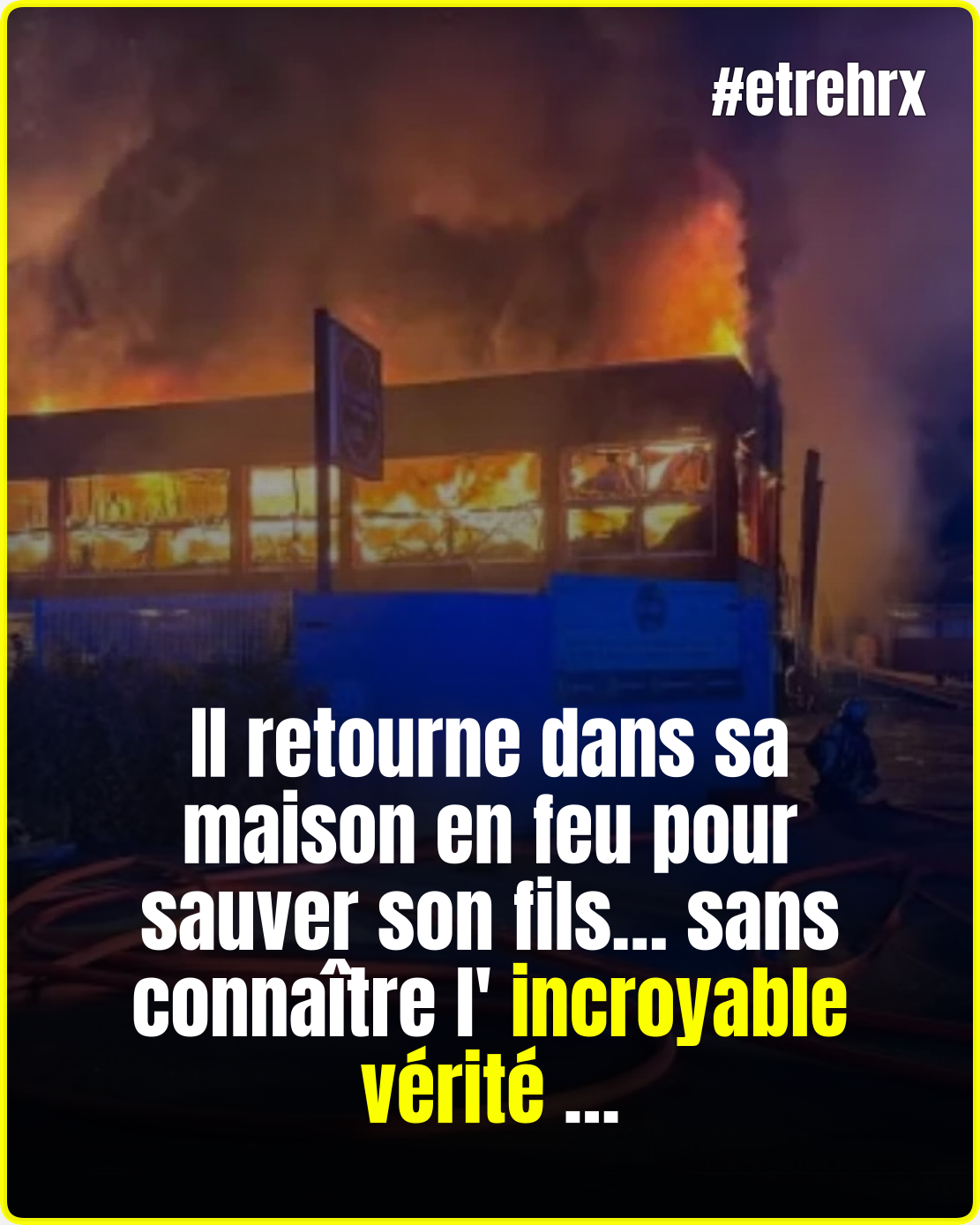En croyant son fils prisonnier des flammes, ce père prend une décision bouleversante…
