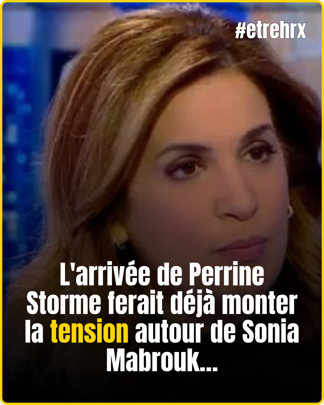Sonia Mabrouk et Perrine Storme au cœur de rumeurs en coulisses…