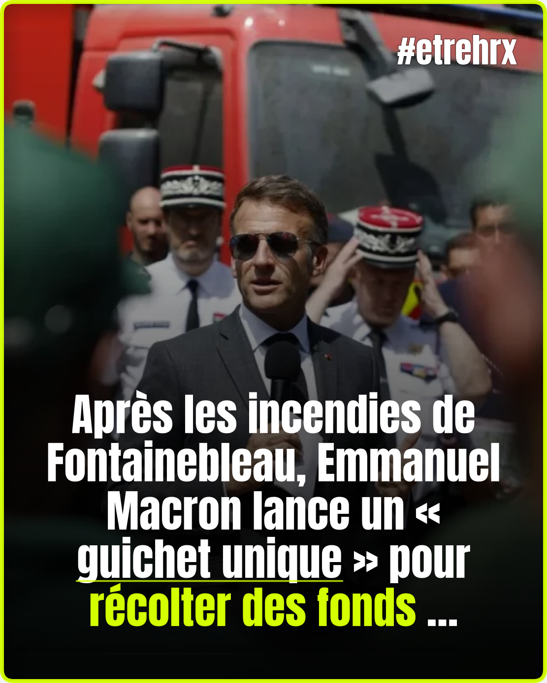 Fontainebleau ravagée par les flammes : Emmanuel Macron dévoile un dispositif inédit