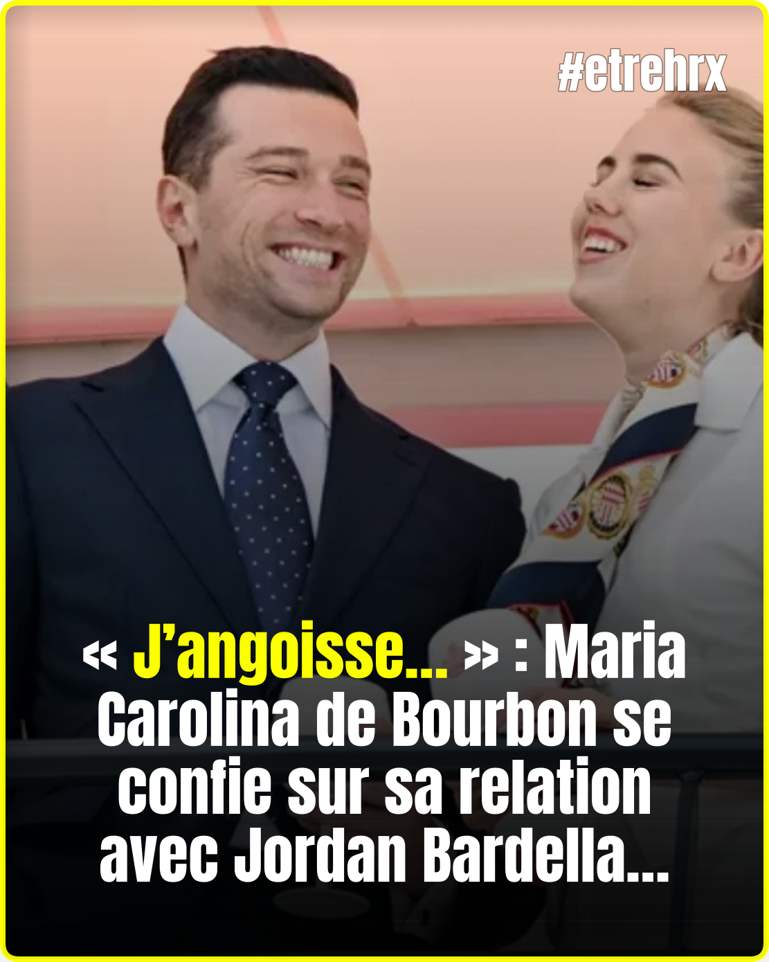 Maria Carolina de Bourbon angoisse désormais à l’idée d’être en couple avec Jordan Bardella…