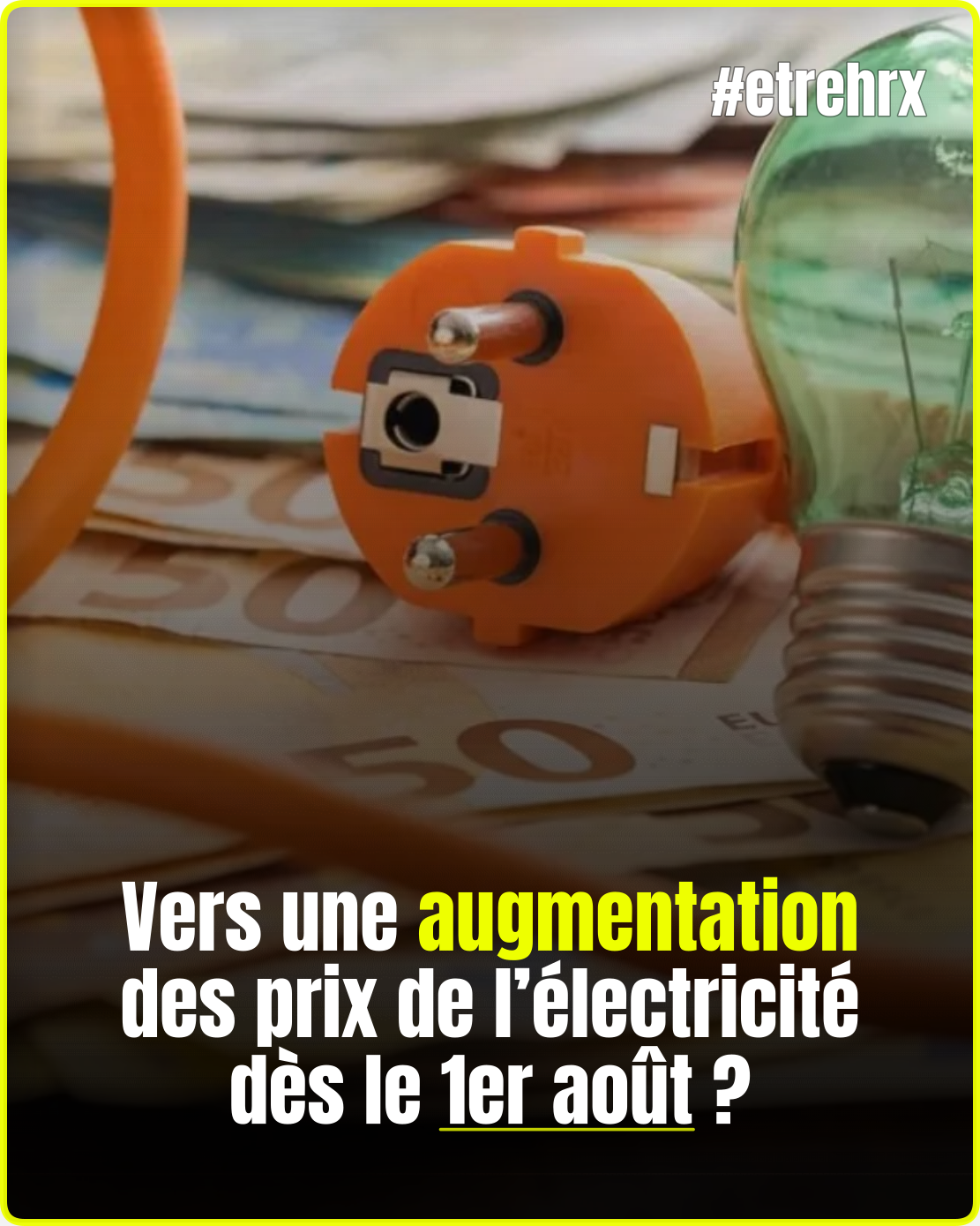 Vers une augmentation des prix de l’électricité dès le 1er août ?