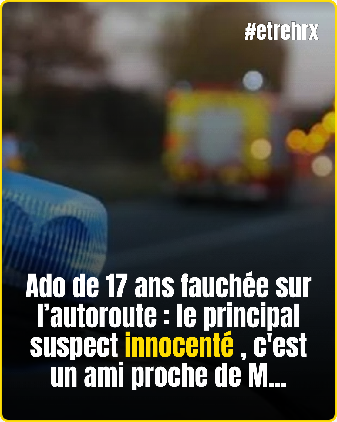 Nouveau rebondissement après le drame sur l’autoroute…