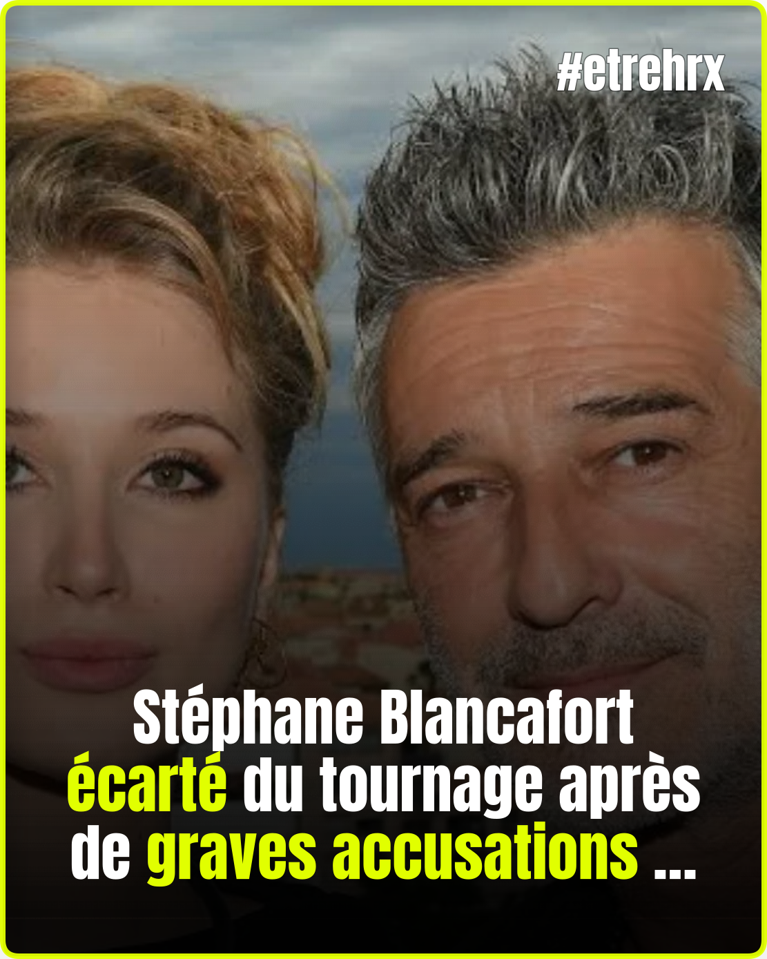 Accusé par sa compagne et écarté de la série, Stéphane Blancafort invoque la « légitime défense »…