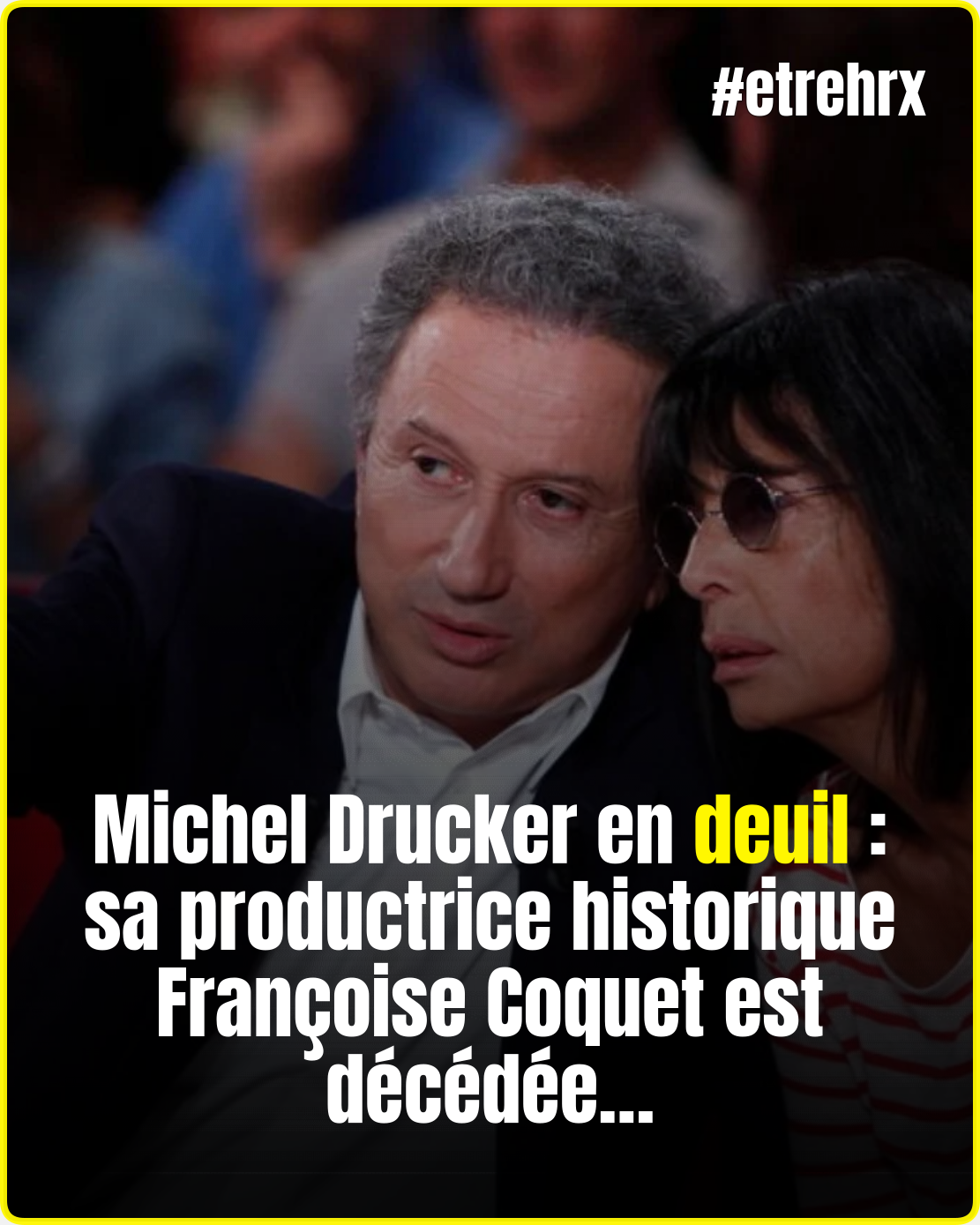 Françoise Coquet, figure historique aux côtés de Michel Drucker, nous a quittés…