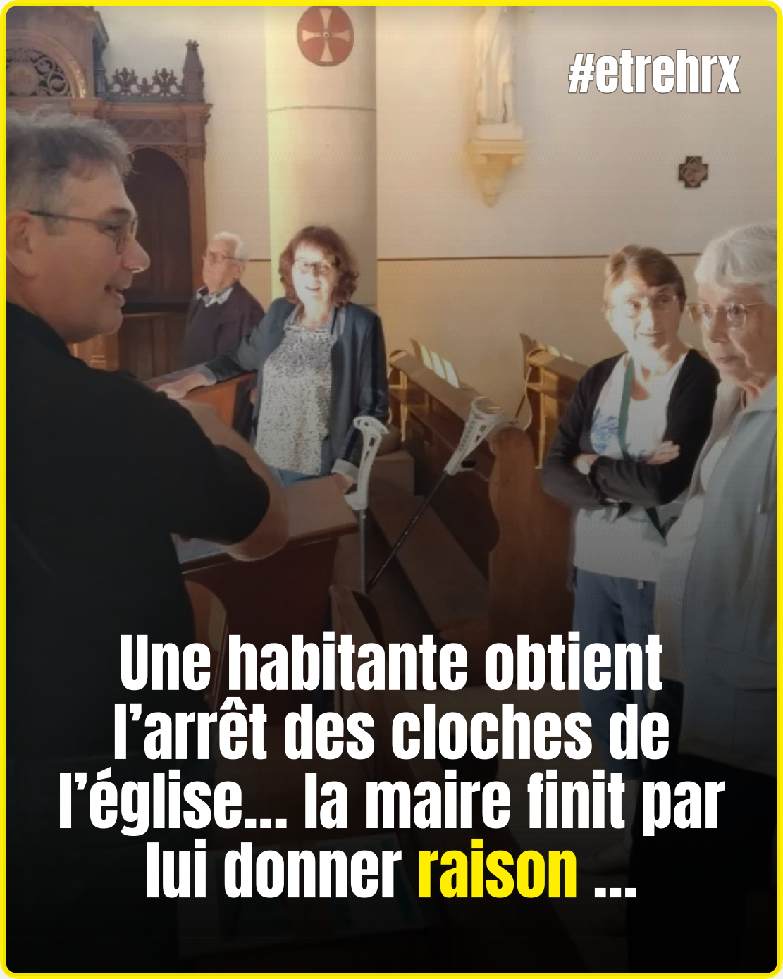 Elle se plaignait des cloches de l’église de son village…