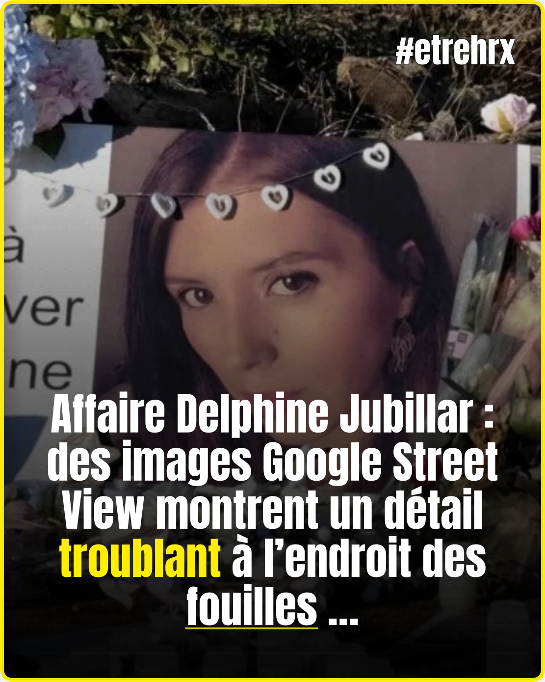 Delphine Jubillar : une étrange découverte apparaît sur d’anciennes images Google Street View… les enquêteurs s’interrogent…