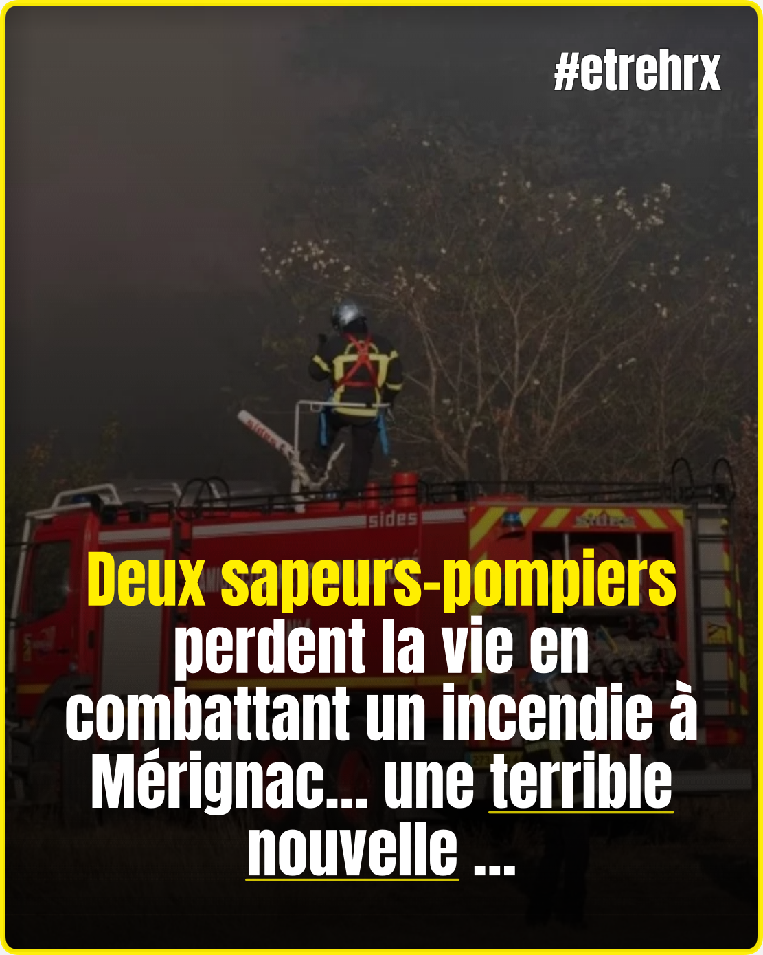 Drame à Mérignac : deux pompiers décèdent alors qu’ils intervenaient sur un incendie…
