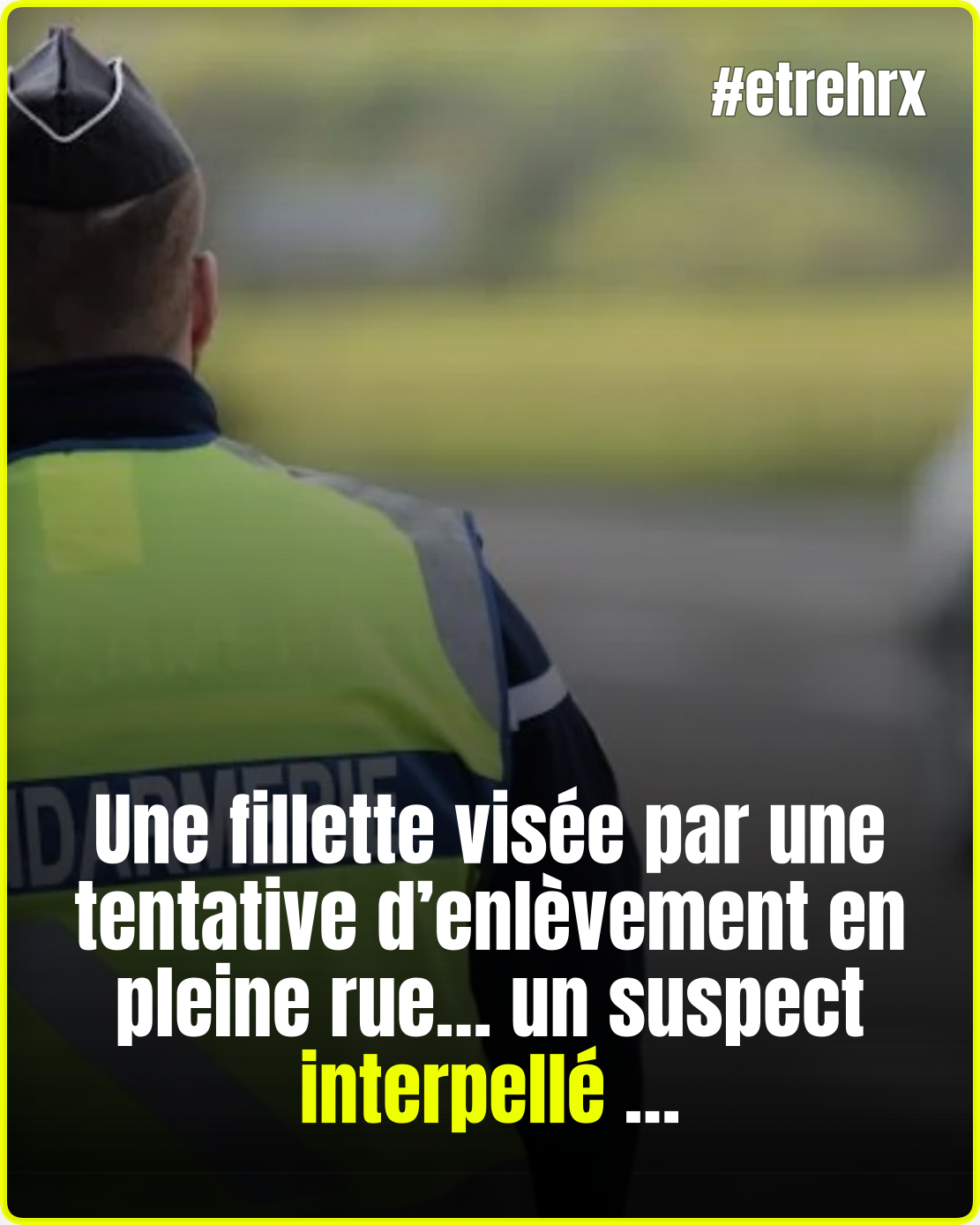 Une fillette échappe à une tentative d’enlèvement…
