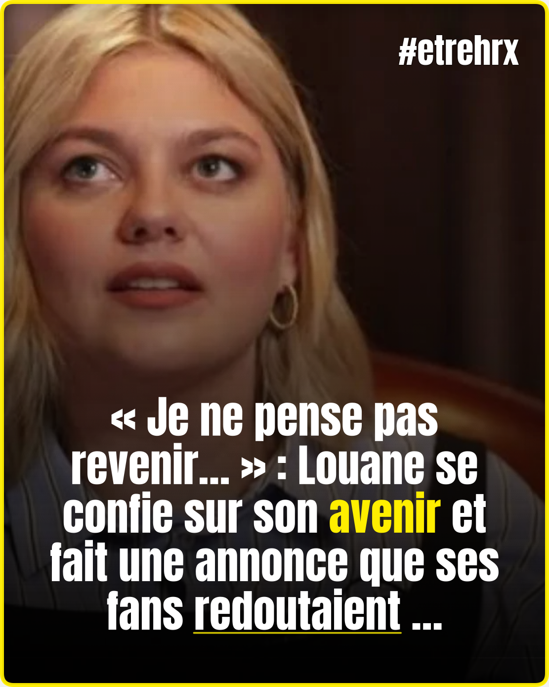 Louane évoque la suite de sa carrière sans détour… sa décision risque de décevoir une partie de son public…