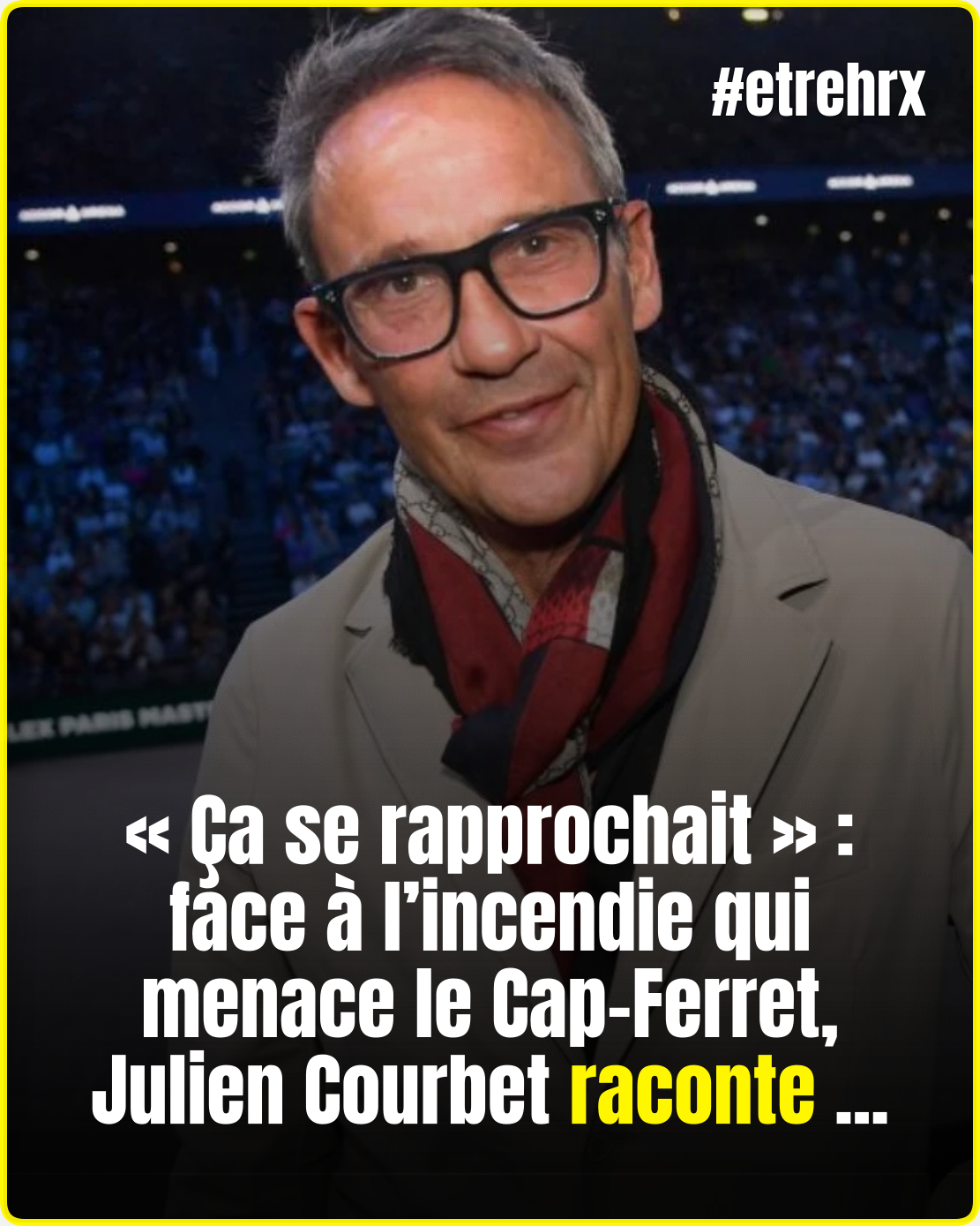 « Le feu se rapprochait dangereusement »