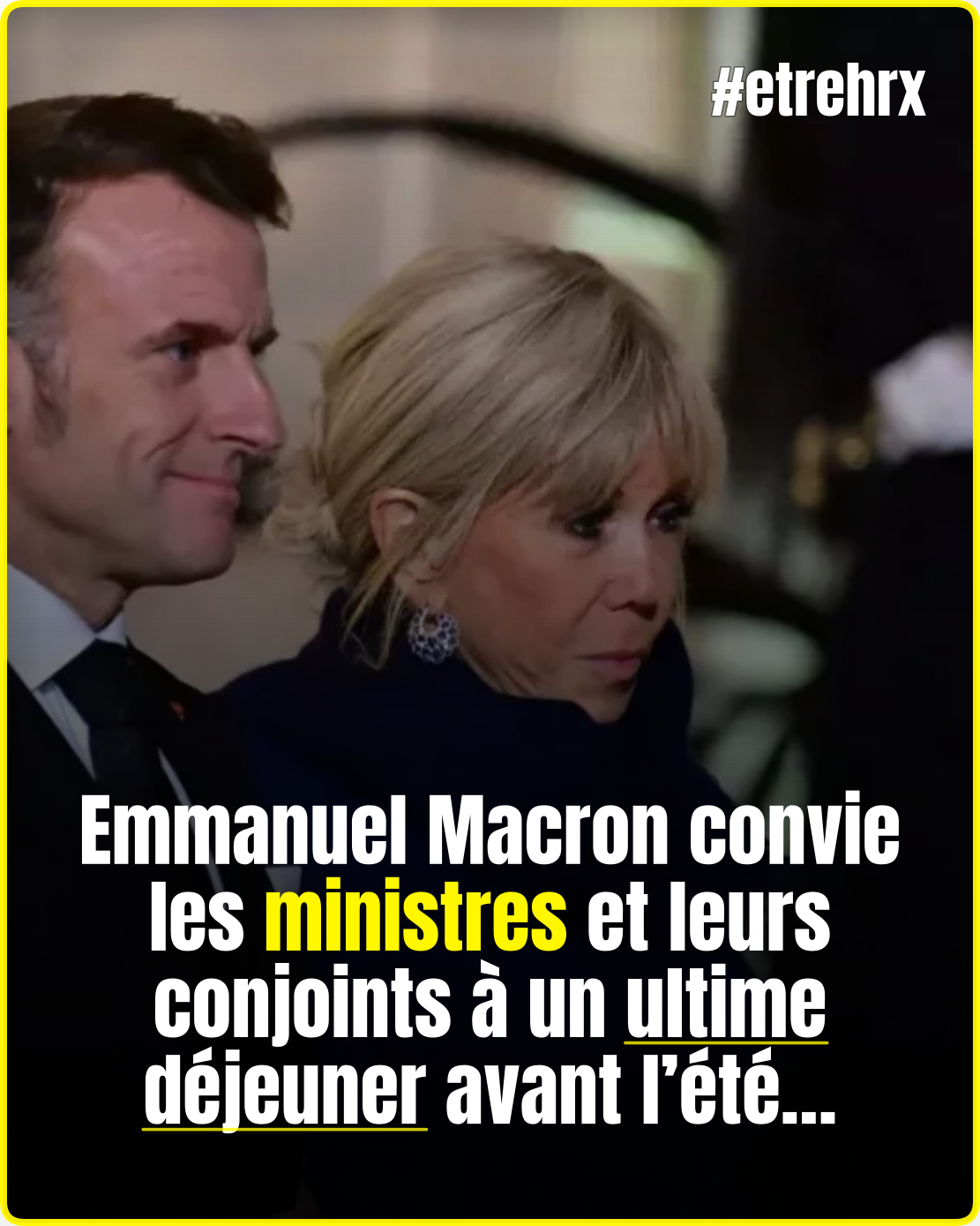Ministres et conjoints réunis autour d’Emmanuel Macron pour un déjeuner avant l’été…